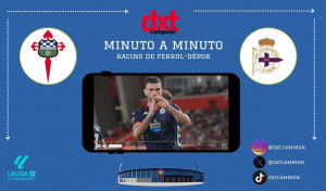 ASÍ FUE: Racing de Ferrol-Deportivo (0-1) FINAL