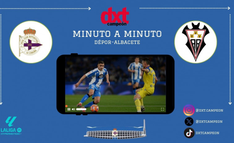 ASÍ FUE: RC Deportivo-Albacete (5-1) FINAL